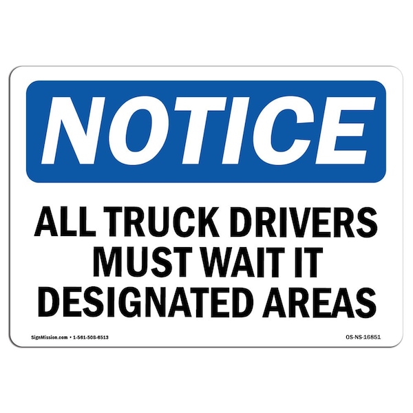 Safety Sign, OSHA Notice, 12" Height, 18" Width, NOTICE Wait In Designated Areas Sign, Landscape